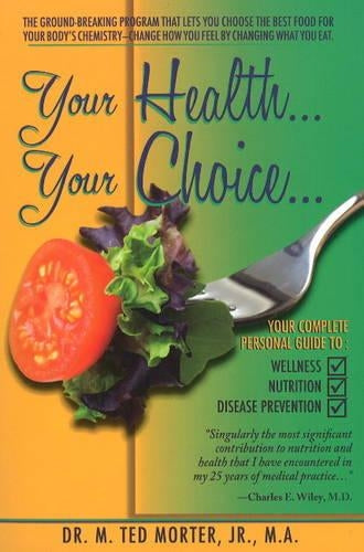 Your Health... Your Choice...