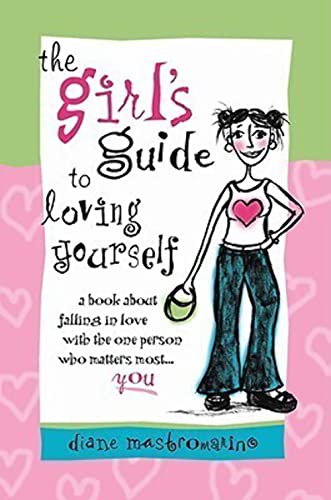 The Girl's Guide to Loving Yourself