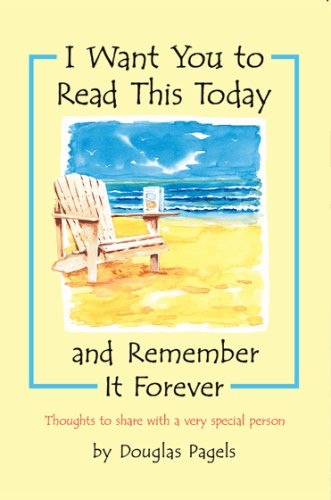 I Want You to Read This Today and Remember It Forever