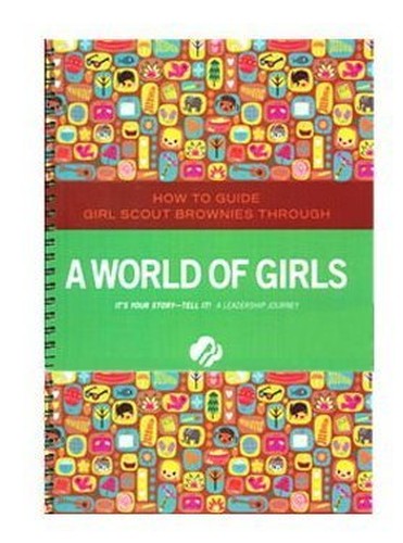 Brownie a World of Girls Journey - Leaders Book (Girl Scout Journey Books, Brownie 3)