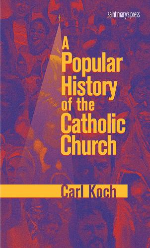 A Popular History of the Catholic Church