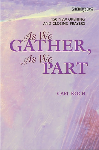 As We Gather, As We Part