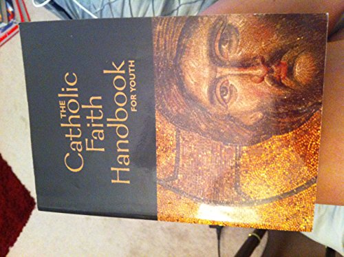 The Catholic Faith Handbook for Youth
