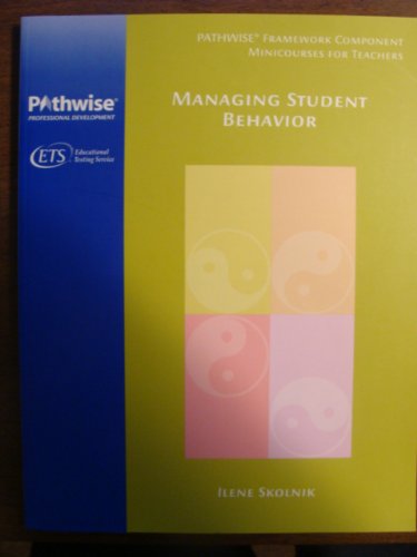 Title: Managing Student Behavior Pathwise Minicourses for