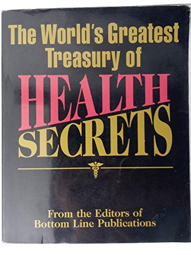 The World's Greatest Treasury of Health Secrets