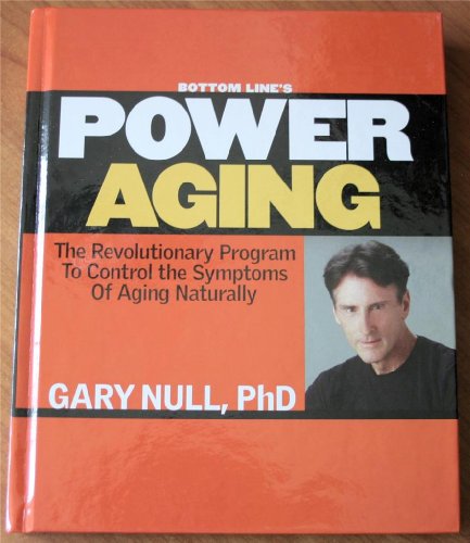 power aging,the revolutionary program to control the symptoms of aging naturally