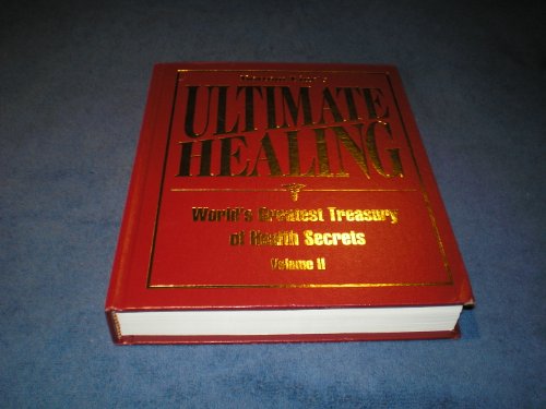 Bottom Line's Ultimate Healing, World's Greatest Treasury of Health Secrets, Volume 2