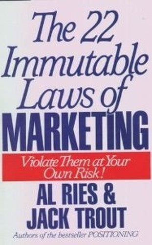 The 22 Immutable Laws of Marketing