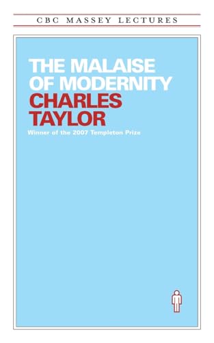 The Malaise of Modernity (Cbc Massey Lectures Series)