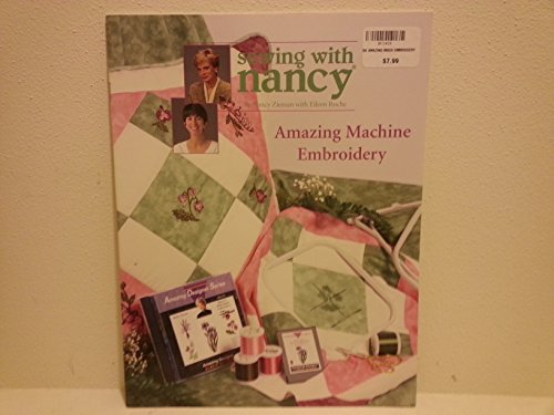 Sewing with Nancy Amazing Machine Embroidery