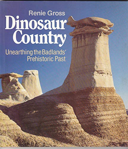 Dinosaur Country: Unearthing the Badlands Prehistoric Past