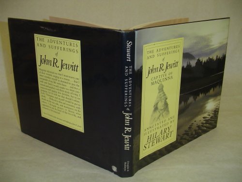 The Adventures and Sufferings of John R. Hewitt, Captive of Maquinna