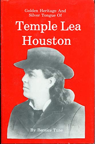 Golden Heritage and Silver Tongue of Temple Lea Houston