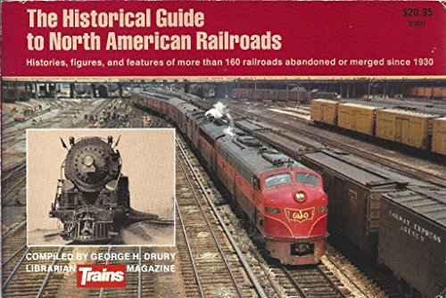 The Historical Guide to North American Railroads