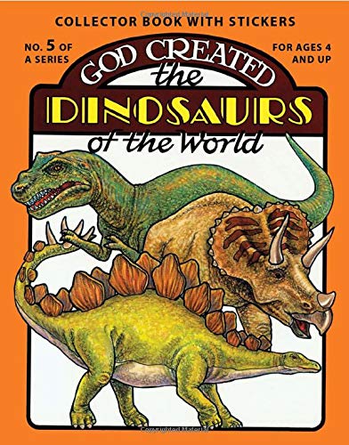 God Created the Dinosaurs of the World
