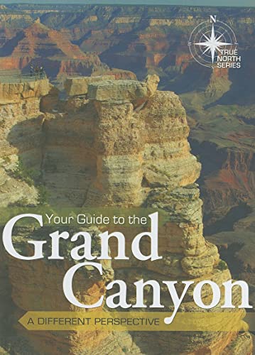 Your Guide to the Grand Canyon: A Different Perspective