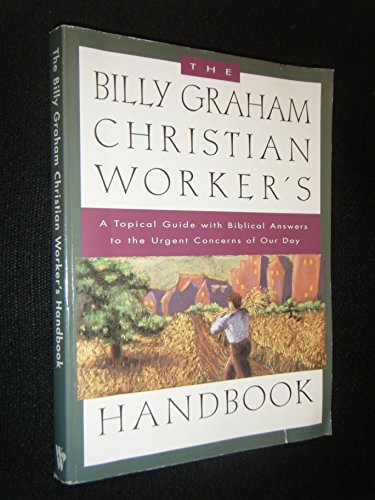 The Billy Graham Christian Worker's Handbook