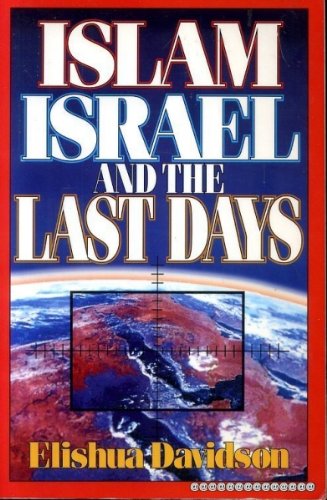 Islam, Israel & the Last Days Davidson Elishua
