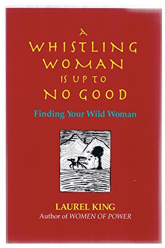 A Whistling Woman is Up to No Good