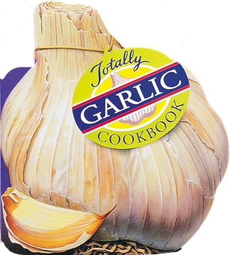 Totally Cookbooks Garlic