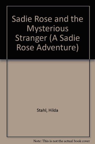 Sadie Rose and the Mysterious Stranger