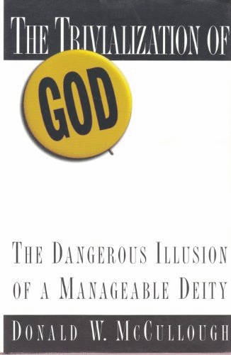 The Trivialization of God