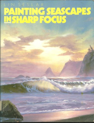 Painting Seascapes in Sharp Focus
