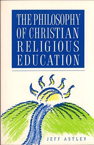 The Philosophy of Christian Religious Education