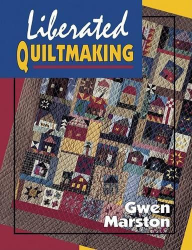 Liberated Quiltmaking