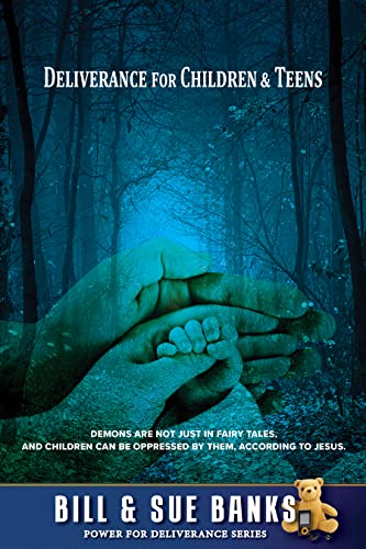 Deliverance for Children and Teens