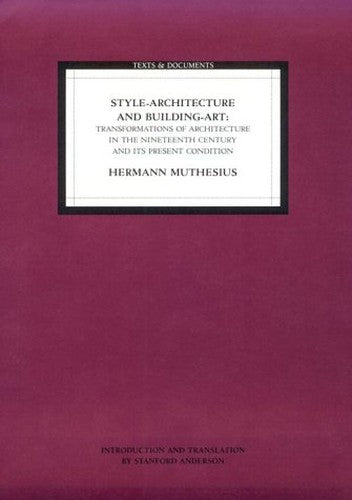 Style Architecture and Building Art Transformations of Architecture in the Nineteenth Centur and its Present Condition