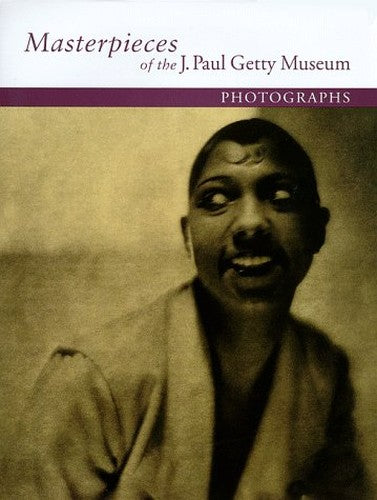 Masterpieces of the J. Paul Getty Museum: Photographs