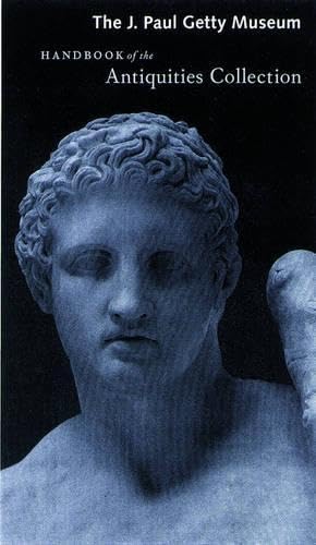 The J. Paul Getty Museum Handbook of the Antiquities Collection
