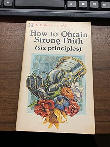 How to Obtain Strong Faith