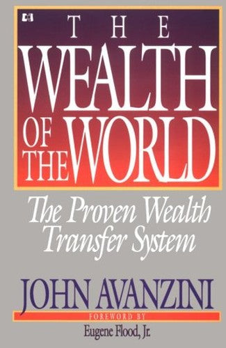 The Wealth of the World: the Proven Wealth Transfer System
