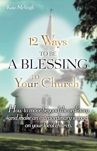 12 Ways to Be a Blessing to Your Church