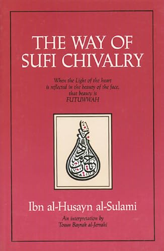 The Way of Sufi Chivalry