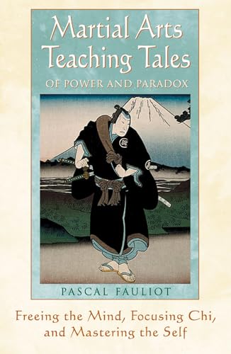Martial Arts Teaching Tales of Power and Paradox