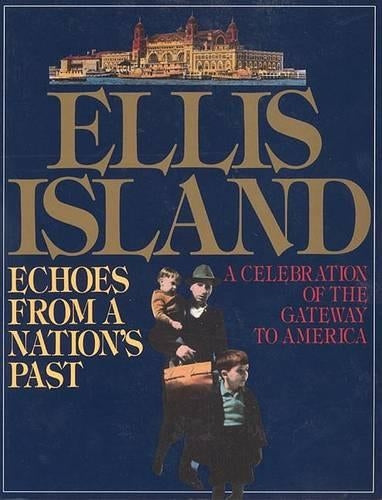 Ellis Island: Echoes from a Nation's