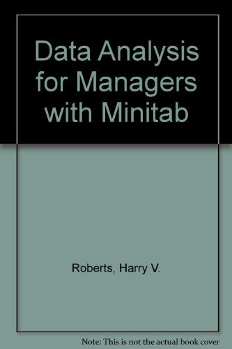 Data Analysis for Managers with Minitab