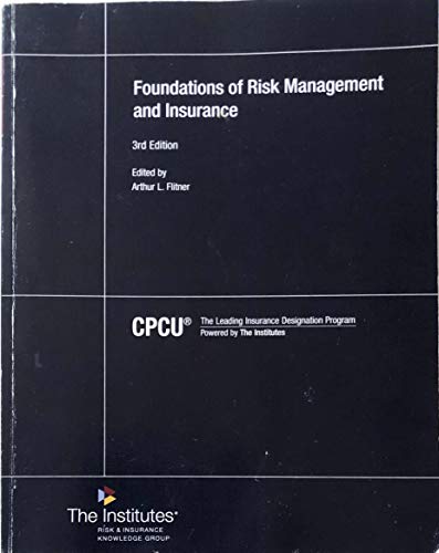 CPCU 500 - Foundations of Risk Management and Insurance, 3rd Edition