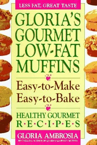 Gloria's Gourmet Low-fat Muffins