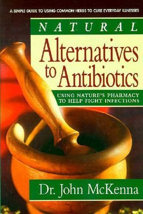 Natural Alternatives to Antibiotics
