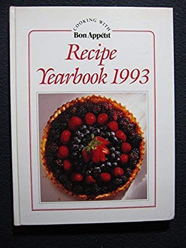 Cooking with Bon Appetit Recipe Yearbook 1993