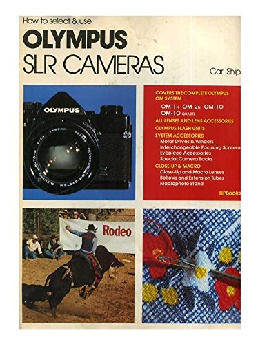 How to Select and Use Olympus Single Lens Reflex Cameras