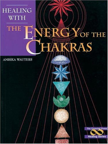 Healing with the Energy of the Chakras