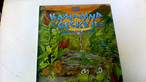 The Kamaaina Gecko II Wheres the Water