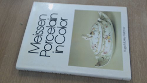 MEISSEN PORCELAIN IN COLOR