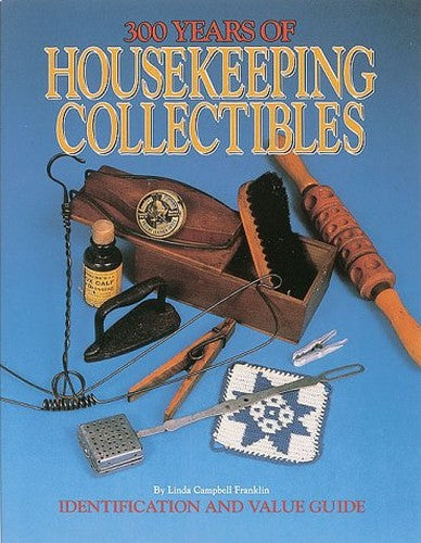 300 Years of Housekeeping Collectibles