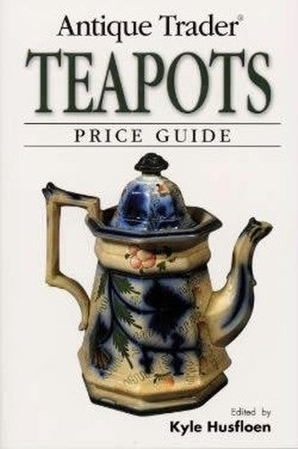 "Antique Trader" Teapots Price Guide